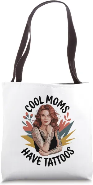 Cool Moms Have Tattoos Inked Mother Funny Sarcastic Life Tote Bag