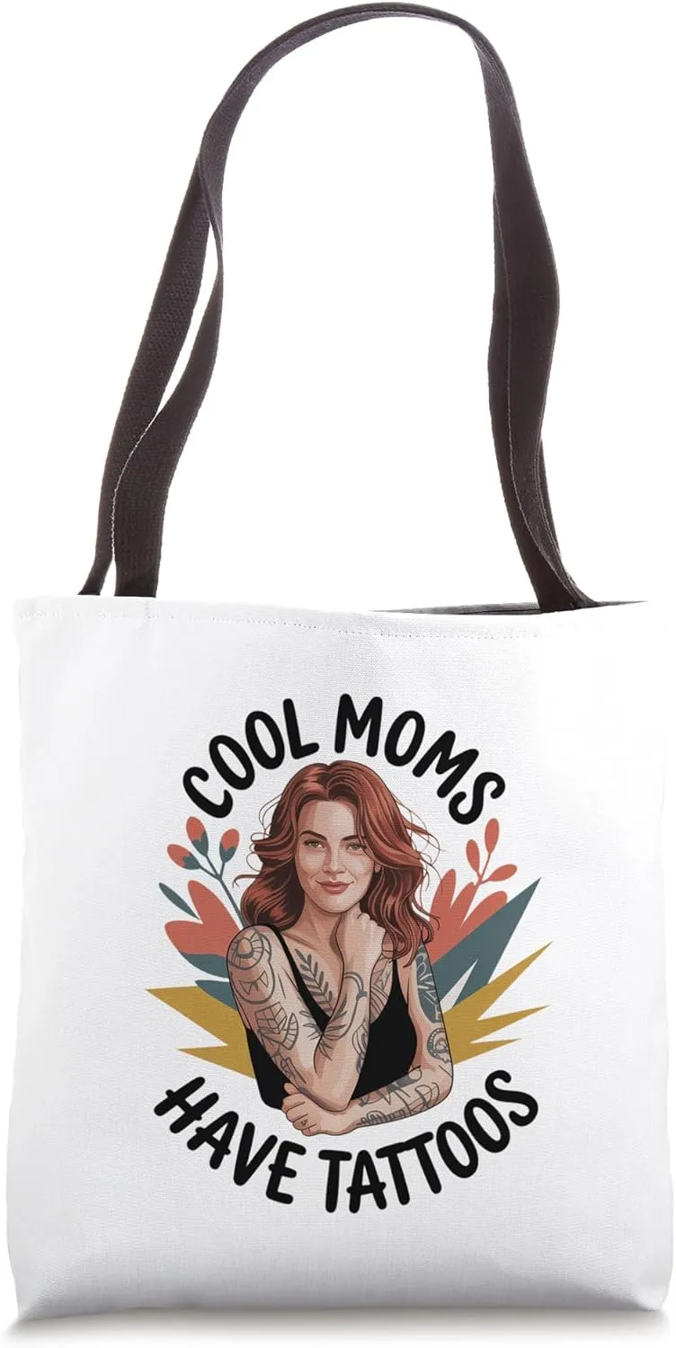 Cool Moms Have Tattoos Inked Mother Funny Sarcastic Life Tote Bag