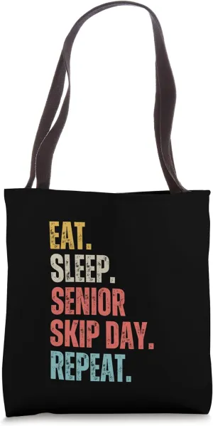 Senior Skip Day 2025 Eat Sleep Skip Repeat School Funny Cool Tote Bag